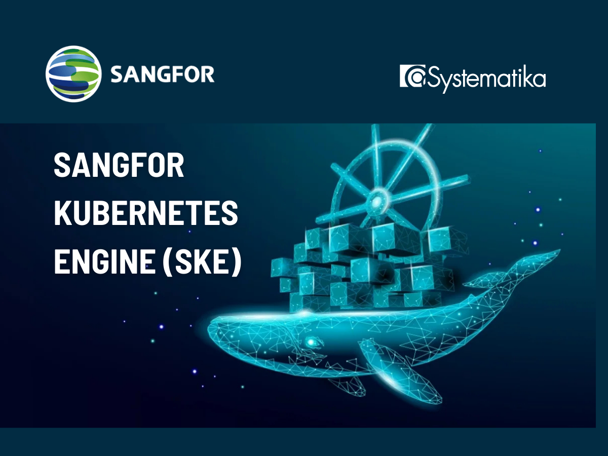 Sangfor Kubernetes Engine (SKE) 