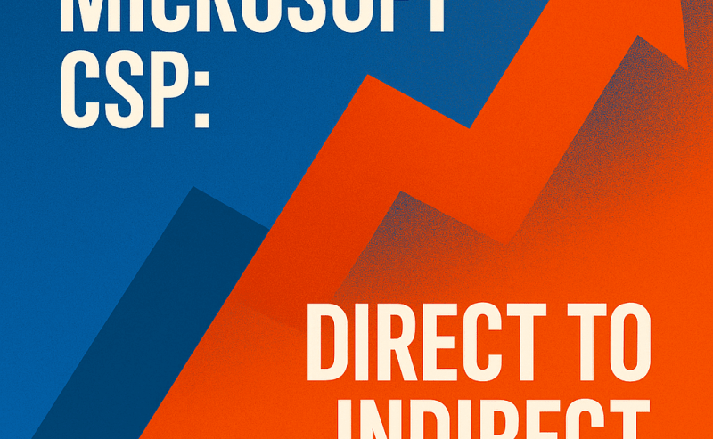 Microsoft CSP: perché molti partner stanno passando da Direct a Indirect